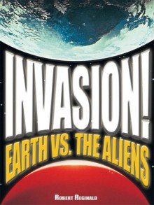 Invasion: Earth vs. the Aliens: War of Two Worlds, Book 1 - Robert Reginald