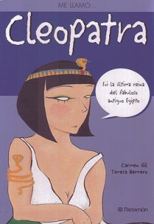 Me llamo... Cleopatra (Me Llamo...) - Carmen Gil, Teresa Herrero