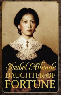 Daughter Of Fortune - Isabel Allende