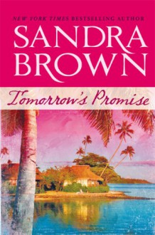 Tomorrow's Promise - Sandra Brown