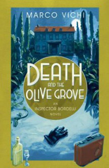 Death and the Olive Grove: 2 - Marco Vichi