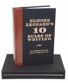 Elmore Leonard's 10 Rules of Writing Ltd Ed - Elmore Leonard