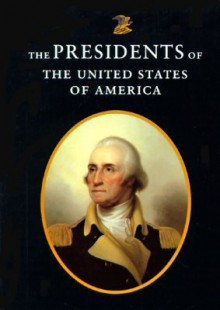 The Presidents Of The United States Of America - Nicholas Best