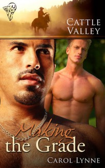 Making the Grade (Cattle Valley, #19) - Carol Lynne