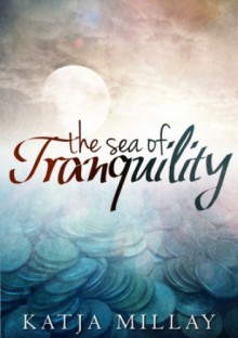 Sea of Tranquility - Katja Millay