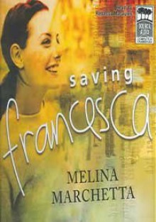 Saving Francesca - Melina Marchetta, Rebecca Macauley