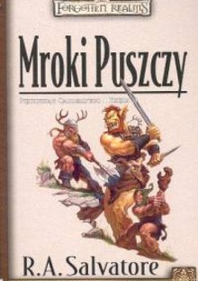 Mroki Puszczy ks.2 Pięcioksiąg Cadderlyego - Robert Anthony Salvatore