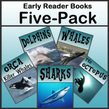 Sharks, Dolphins, Whales, Killer Whales and the Octopus! - An Early Reader FIVE-PACK. Amazing facts, photos and video links to some of the world's most ... (Amazing Animals Early Reader Books) - IC Beasties, IP Factly