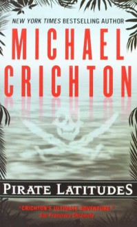 Pirate Latitudes - Michael Crichton