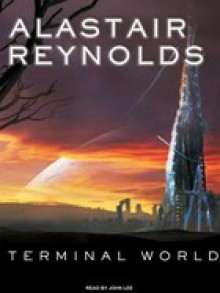 Terminal World - Alastair Reynolds, John Lee