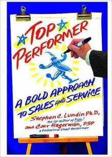 Top Performer: A Proven Way to Dramatically Boost Your Sales and Yourself - Stephen C. Lundin