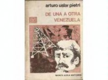 De una a otra Venezuela - Arturo Uslar Pietri