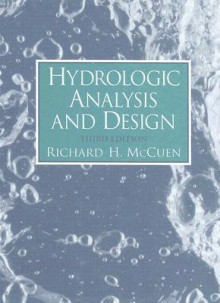 Hydrologic Analysis and Design (3rd Edition) - Richard H. McCuen