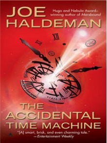 The Accidental Time Machine - Joe Haldeman