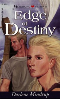 Edge of Destiny (Heartsong Presents) - Darlene Mindrup