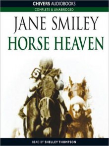 Horse Heaven (MP3 Book) - Jane Smiley, Shelley Thompson