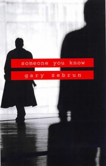 Someone You Know - Gary Zebrun