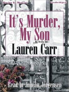 It's Murder, My Son (Mac Faraday Mystery #1) - Lauren Carr, Janean Jorgensen