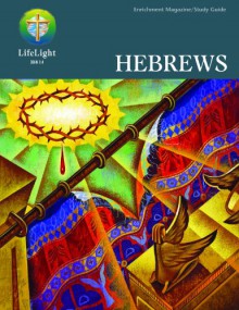 Lifelight: Hebrews - Study Guide - Robert Smith, Terry Small