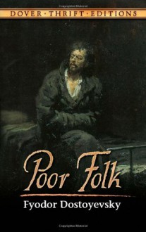 Poor Folk - Fyodor Dostoyevsky, Constance Garnett