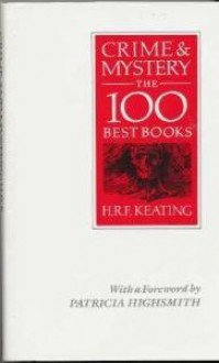 Crime & Mystery: The 100 Best Books - H.R.F. Keating