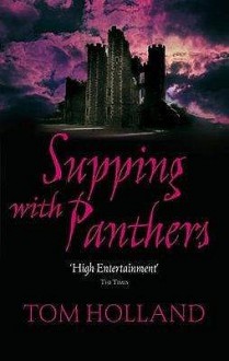 Supping With Panthers - Tom Holland