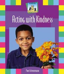 Acting with Kindness - Pam Scheunemann