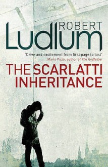 The Scarlatti Inheritance - Robert Ludlum