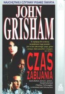 Czas zabijania - John Grisham