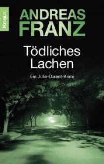 Tödliches Lachen - Andreas Franz