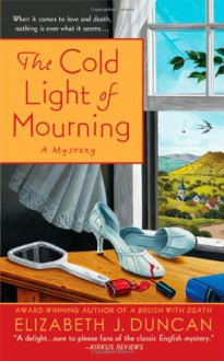 The Cold Light of Mourning (A Penny Brannigan Mystery #1) - Elizabeth J. Duncan