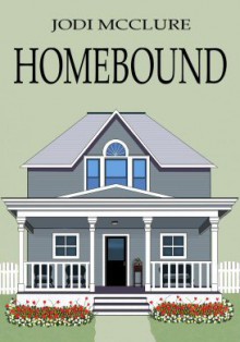 Homebound - Jodi McClure