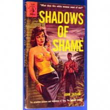 Shadows Of Shame - John Taylor