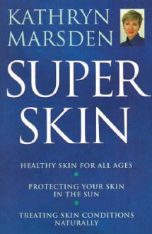 Super Skin - Kathryn Marsden