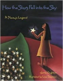 How the Stars Fell into the Sky: A Navajo Legend - Jerrie Oughton, Lisa Desimini