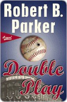 Double Play (Burke, #1) - Robert B. Parker