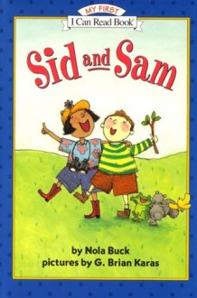 Sid and Sam - Nola Buck, G. Brian Karas