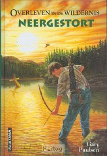 Neergestort (Overleven in de Wildernis #1) - Gary Paulsen