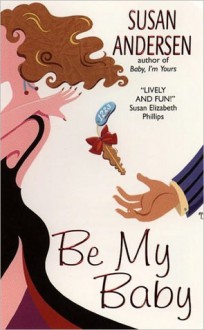 Be My Baby - Susan Andersen