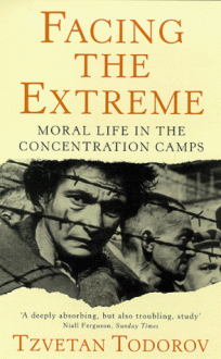 Facing the Extreme - Tzvetan Todorov