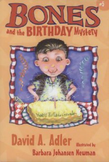 Bones and the Birthday Mystery - David A. Adler, Barbara Johansen Newman, Barbara Newman