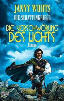 Die Verschwörung des Lichts - Janny Wurts, Frauke Meier