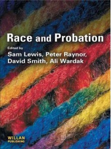 Race Probation - Sam Lewis, Peter Raynor, David Smith