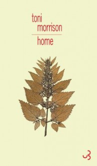 Home (French Edition) - Toni Morrison, Christine Laferrière