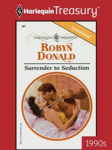 Surrender to Seduction (Harlequin Presents) - Robyn Donald