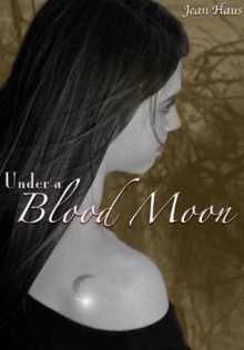 Under a Blood Moon - Jean Haus