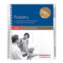 Coding Companion for Podiatry: A Comprehensive Illustrated Guide to Coding and Reimbursement (Spiral) - Ingenix