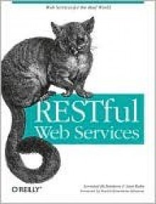 RESTful Web Services - Leonard Richardson, Sam Ruby, David Heinemeier Hansson