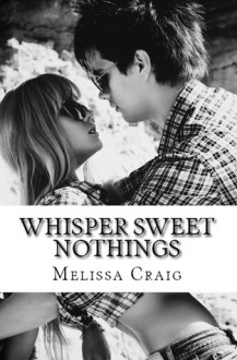 Whisper Sweet Nothings - Melissa Craig