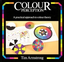 Colour Perception - Tim Armstrong